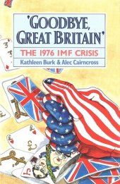 book Goodbye, Great Britain: The 1976 IMF Crisis