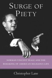 book Surge of Piety: Norman Vincent Peale and the Remaking of American Religious Life