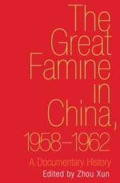 book The Great Famine in China, 1958-1962: A Documentary History