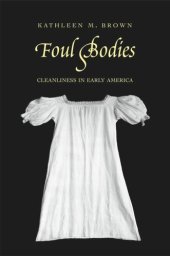 book Foul Bodies: Cleanliness in Early America