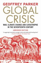 book Global Crisis: War, Climate Change and Catastrophe in the Seventeenth Century