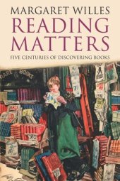 book Reading Matters: Five Centuries of Acquiring Books