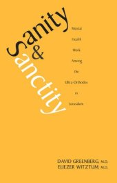 book Sanity and Sanctity: Mental Health Work Among the Ultra-Orthodox in Jerusalem