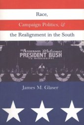 book Race, Campaign Politics, and the Realignment in the South