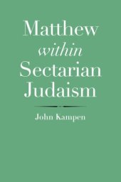 book Matthew within Sectarian Judaism: An Examination