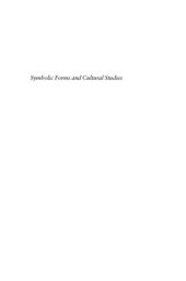 book Symbolic Forms and Cultural Studies: Ernst Cassirer’s Theory of Culture