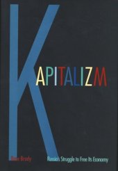 book Kapitalizm: Russia's Struggle to Free Its Economy