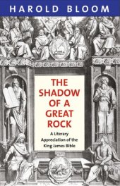 book The Shadow of a Great Rock: A Literary Appreciation of the King James Bible