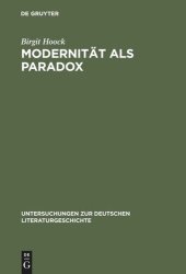 book Modernität als Paradox: Der Begriff der ›Moderne‹ und seine Anwendung auf das Werk Alfred Döblins (bis 1933)