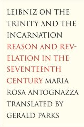 book Leibniz on the Trinity and the Incarnation: Reason and Revelation in the Seventeenth Century