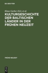 book Kulturgeschichte der baltischen Länder in der Frühen Neuzeit: Mit einem Ausblick in die Moderne