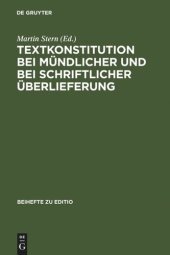 book Textkonstitution bei mündlicher und bei schriftlicher Überlieferung: Basler Editoren-Kolloquium 19.-22. März 1990, autor- und werkbezogene Referate