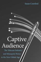 book Captive Audience: The Telecom Industry and Monopoly Power in the New Gilded Age