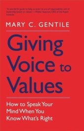 book Giving Voice to Values: How to Speak Your Mind When You Know What’s Right