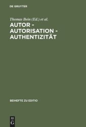 book Autor - Autorisation - Authentizität: Beiträge der Internationalen Fachtagung der Arbeitsgemeinschaft für germanistische Edition [...]