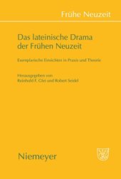 book Das lateinische Drama der Frühen Neuzeit: Exemplarische Einsichten in Praxis und Theorie