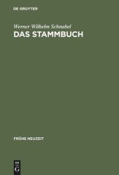 book Das Stammbuch: Konstitution und Geschichte einer textsortenbezogenen Sammelform bis ins erste Drittel des 18. Jahrhunderts