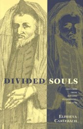 book Divided Souls: Converts from Judaism in Germany, 1500-1750