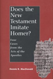 book Does the New Testament Imitate Homer?: Four Cases from the Acts of the Apostles