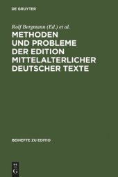 book Methoden und Probleme der Edition mittelalterlicher deutscher Texte: Bamberger Fachtagung 26.-29. Juni 1991, Plenumsreferate