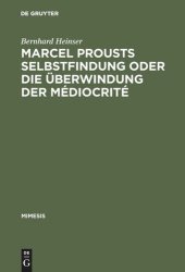 book Marcel Prousts Selbstfindung oder Die Überwindung der Médiocrité: Versuch einer Deutung des "Sainte-Beuve"-Essai