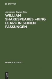 book William Shakespeares »King Lear« in seinen Fassungen: Ein elektronisch-dialogisches Editionsmodell