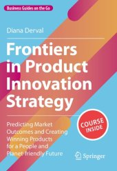 book Frontiers in Product Innovation Strategy: Predicting Market Outcomes and Creating Winning Products for a People and Planet-friendly Future