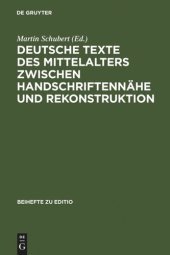 book Deutsche Texte des Mittelalters zwischen Handschriftennähe und Rekonstruktion: Berliner Fachtagung 1.-3. April 2004