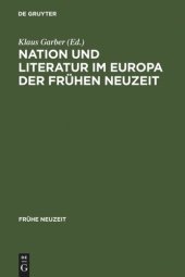 book Nation und Literatur im Europa der Frühen Neuzeit: Akten des ersten Internationalen Osnabrücker Kongresses zur Kulturgeschichte der Frühen Neuzeit