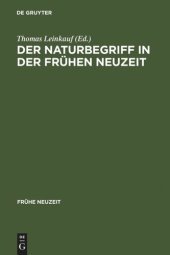 book Der Naturbegriff in der Frühen Neuzeit: Semantische Perspektiven zwischen 1500 und 1700