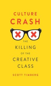 book Culture Crash: The Killing of the Creative Class