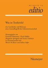 book Was ist Textkritik?: Zur Geschichte und Relevanz eines Zentralbegriffs der Editionswissenschaft (Innsbruck 2/04)