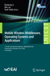 book Mobile Wireless Middleware, Operating Systems and Applications: 11th EAI International Conference, MOBILWARE 2022, Virtual Event, December 28-29, 2022 Proceedings