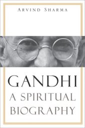 book Gandhi: A Spiritual Biography