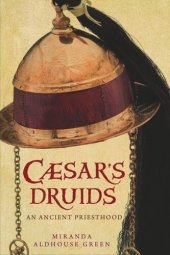 book Caesar's Druids: Story of an Ancient Priesthood