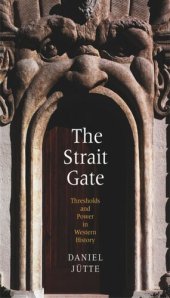 book The Strait Gate: Thresholds and Power in Western History