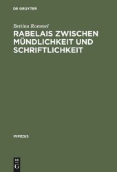 book Rabelais zwischen Mündlichkeit und Schriftlichkeit: Gargantua: Literatur als Lebensführung