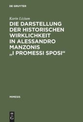 book Die Darstellung der historischen Wirklichkeit in Alessandro Manzonis "I Promessi Sposi"