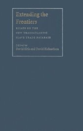 book Extending the Frontiers: Essays on the New Transatlantic Slave Trade Database