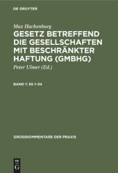 book Gesetz betreffend die Gesellschaften mit beschränkter Haftung (GmbHG): Band 1 (§§ 1–34)