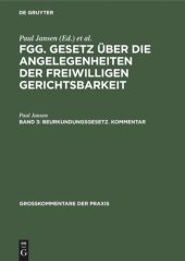 book FGG. Gesetz über die Angelegenheiten der freiwilligen Gerichtsbarkeit. Band 3 Beurkundungsgesetz. Kommentar: (Sonderausgabe aus Jansen, Freiwillige Gerichtsbarkeit, 2. Auflage, Band 3)