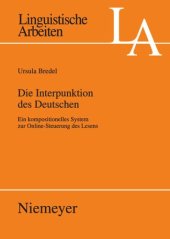 book Die Interpunktion des Deutschen: Ein kompositionelles System zur Online-Steuerung des Lesens