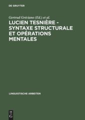 book Lucien Tesnière - Syntaxe structurale et opérations mentales: Akten des deutsch-französischen Kolloquiums anläßlich der 100. Wiederkehr seines Geburtstages, Strasbourg 1993