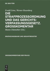 book Die Strafprozeßordnung und das Gerichtsverfassungsgesetz. Grosskomentar: Ergänzungsband und Gesamtregister