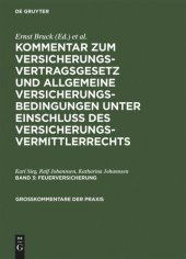 book Kommentar zum Versicherungsvertragsgesetz und Allgemeine Versicherungsbedingungen unter Einschluß des Versicherungsvermittlerrechts: Band 3 Feuerversicherung