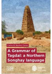 book A grammar of Tagdal, a Northern Songhay language