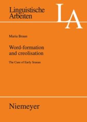 book Word-Formation and Creolisation: The Case of Early Sranan