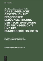 book Das Bürgerliche Gesetzbuch mit besonderer Berücksichtigung der Rechtsprechung des Reichsgerichts und des Bundesgerichtshofes: Band 5 Erbrecht [§§ 1922–2385]