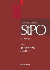 book Löwe/Rosenberg. Die Strafprozeßordnung und das Gerichtsverfassungsgesetz: Band 9 §§ 449-495; EGStPO