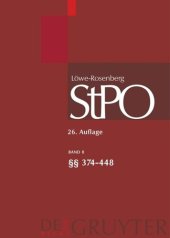 book Löwe/Rosenberg. Die Strafprozeßordnung und das Gerichtsverfassungsgesetz: Band 8 §§ 374-448